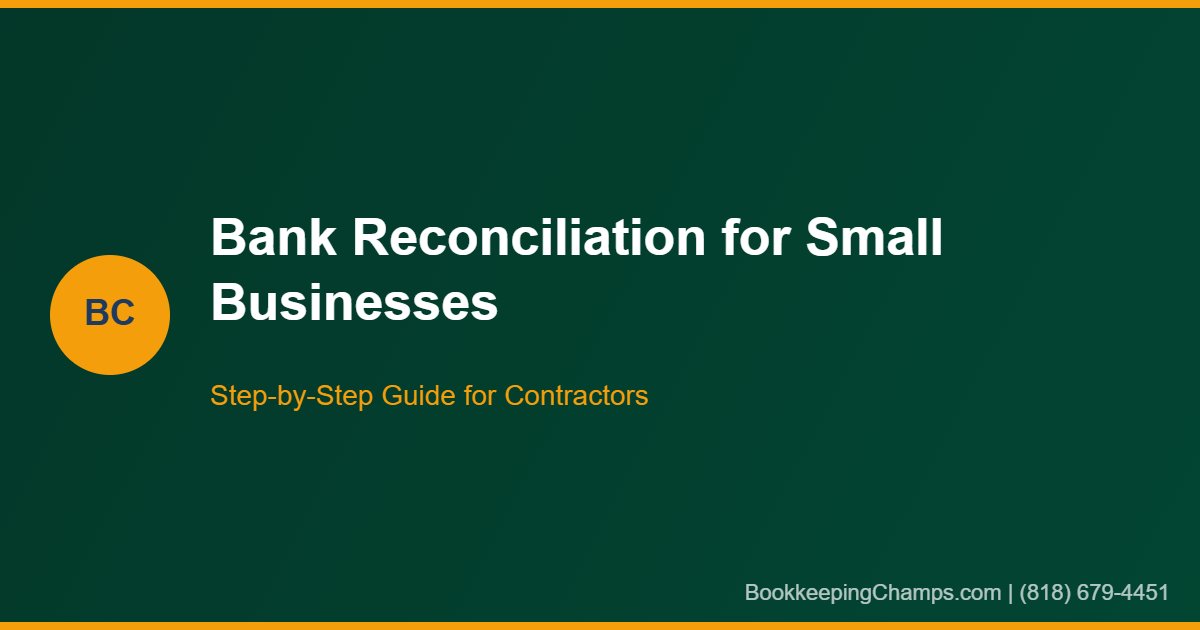 Bank Reconciliation for Small Business: A Step-by-Step Guide