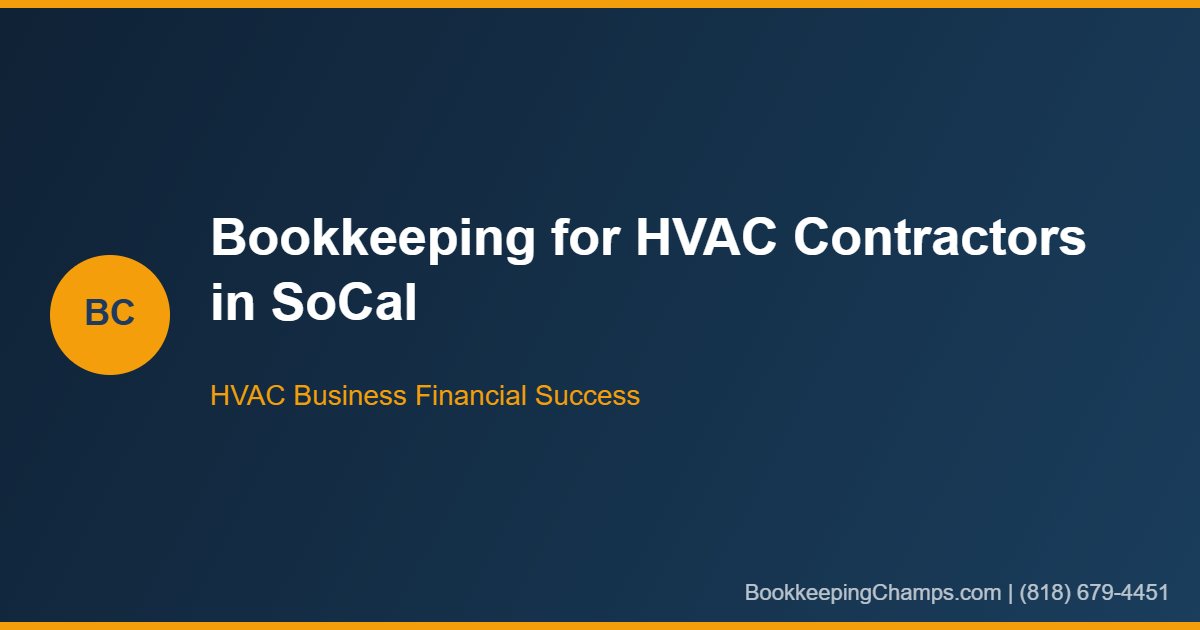Bookkeeping for HVAC contractors Southern California