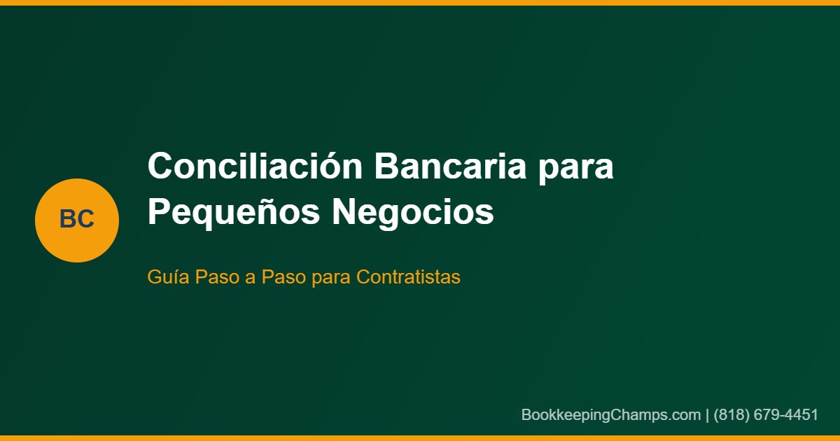 Conciliación bancaria para pequeños negocios guía