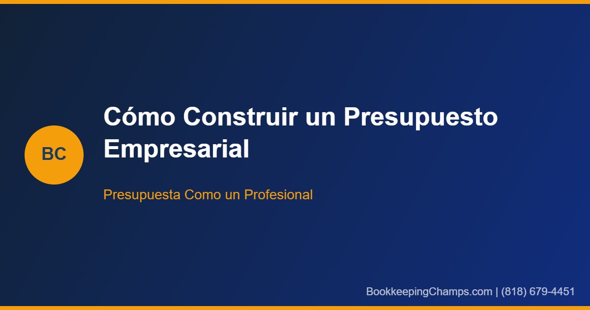 Cómo construir un presupuesto empresarial empresa de contratación