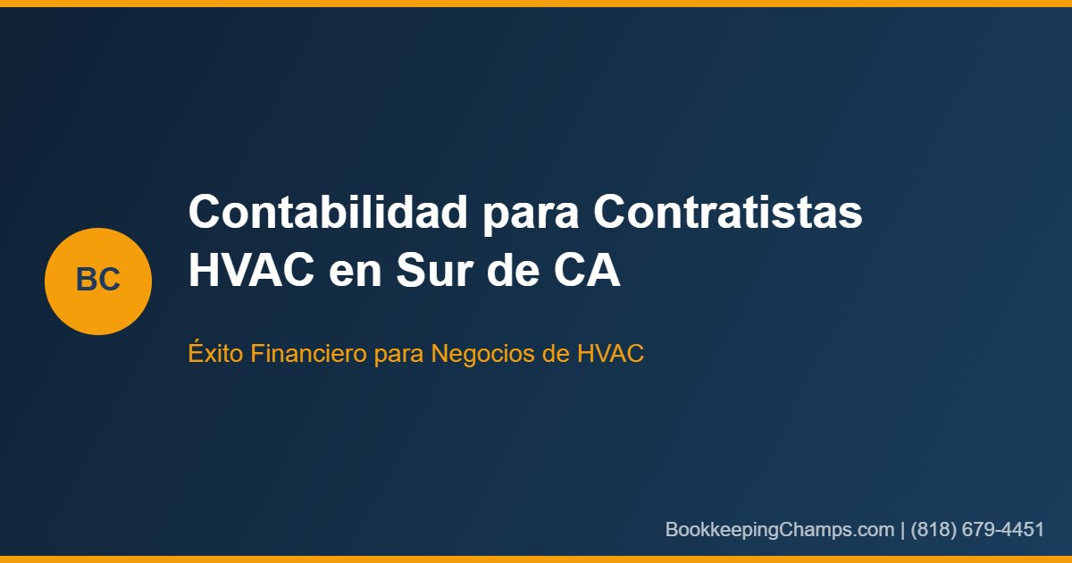 Contabilidad para contratistas HVAC sur de California