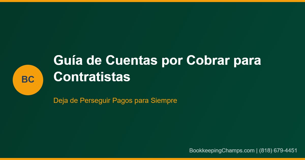 Guía de cuentas por cobrar para contratistas California