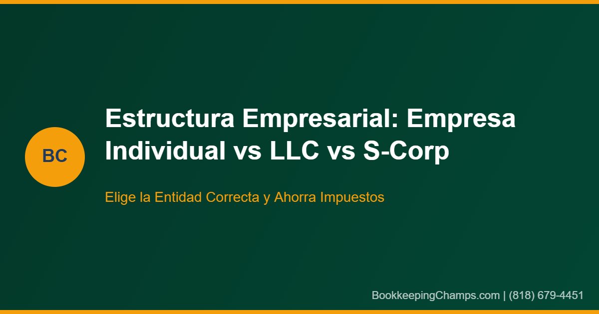 Estructura empresarial contratistas LLC S-Corp California