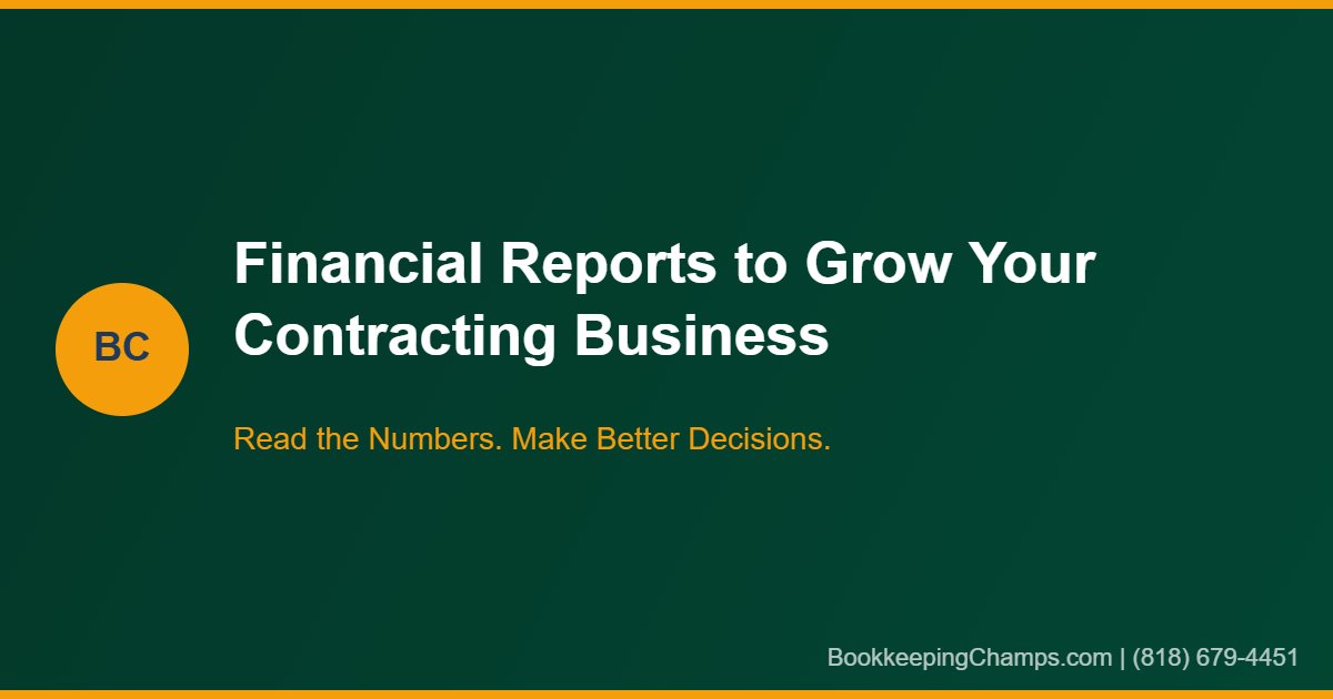 Financial reports for growing contracting business