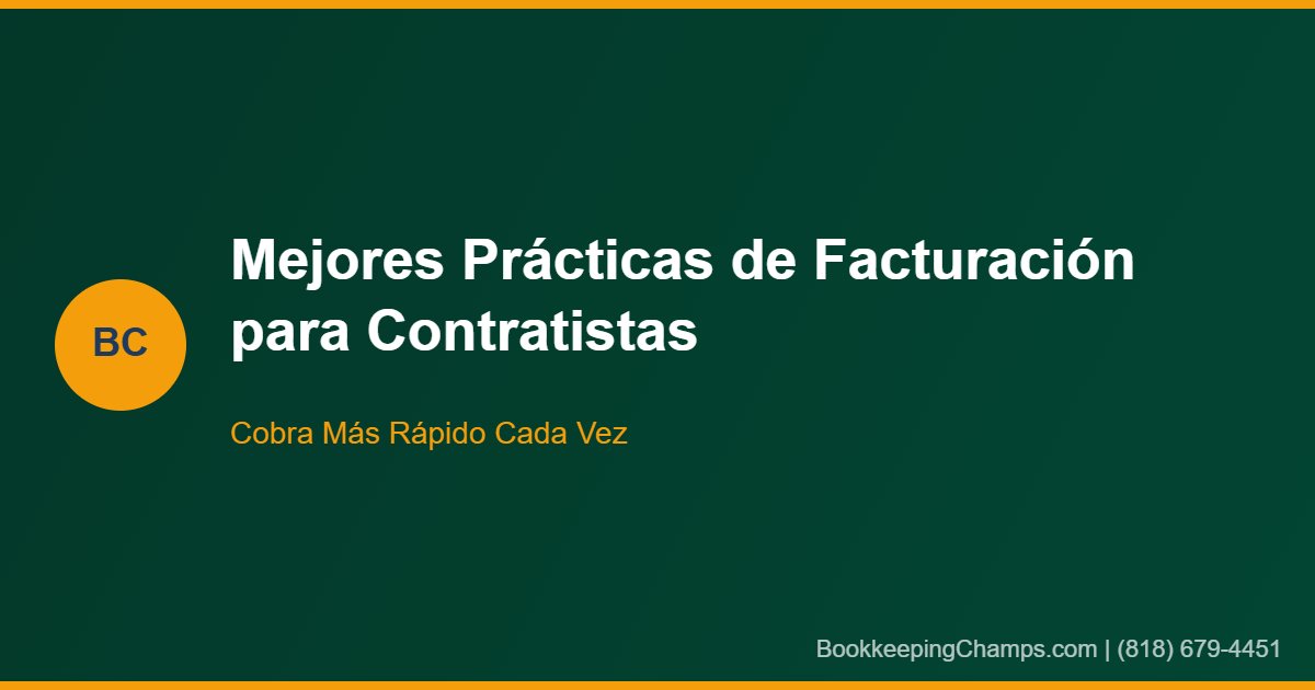 Mejores prácticas de facturación para contratistas