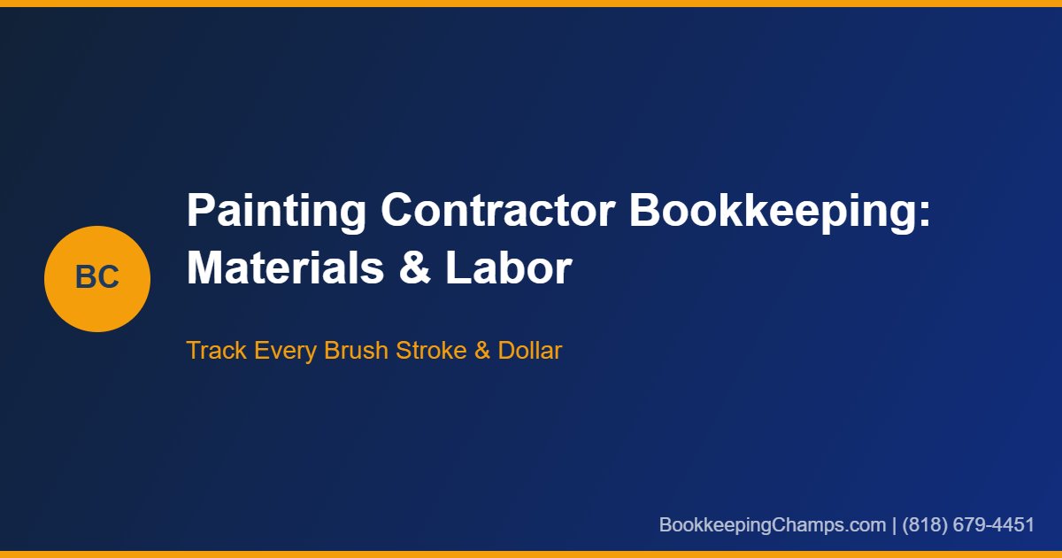 Painting contractor bookkeeping materials labor bids