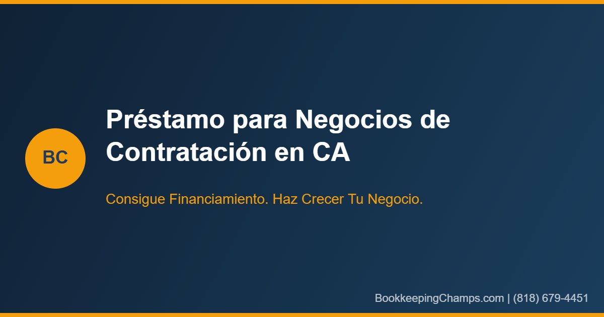 Préstamo para negocio de contratación California