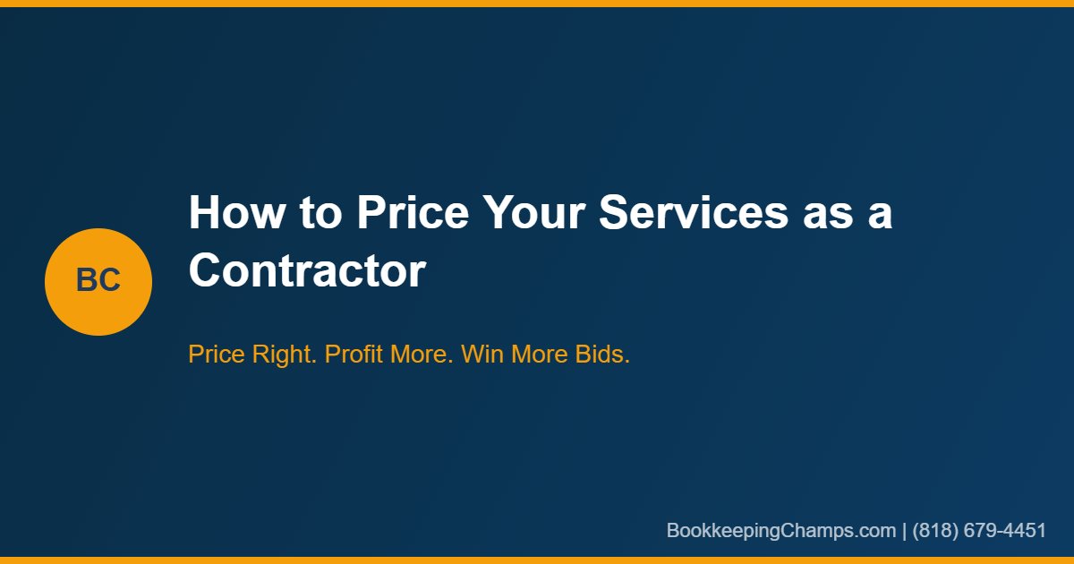 How to price services as a contractor bookkeeping perspective