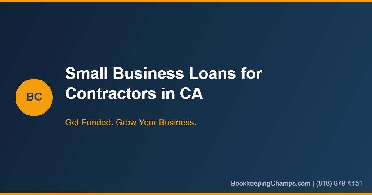 Small business loans for contractors California guide
