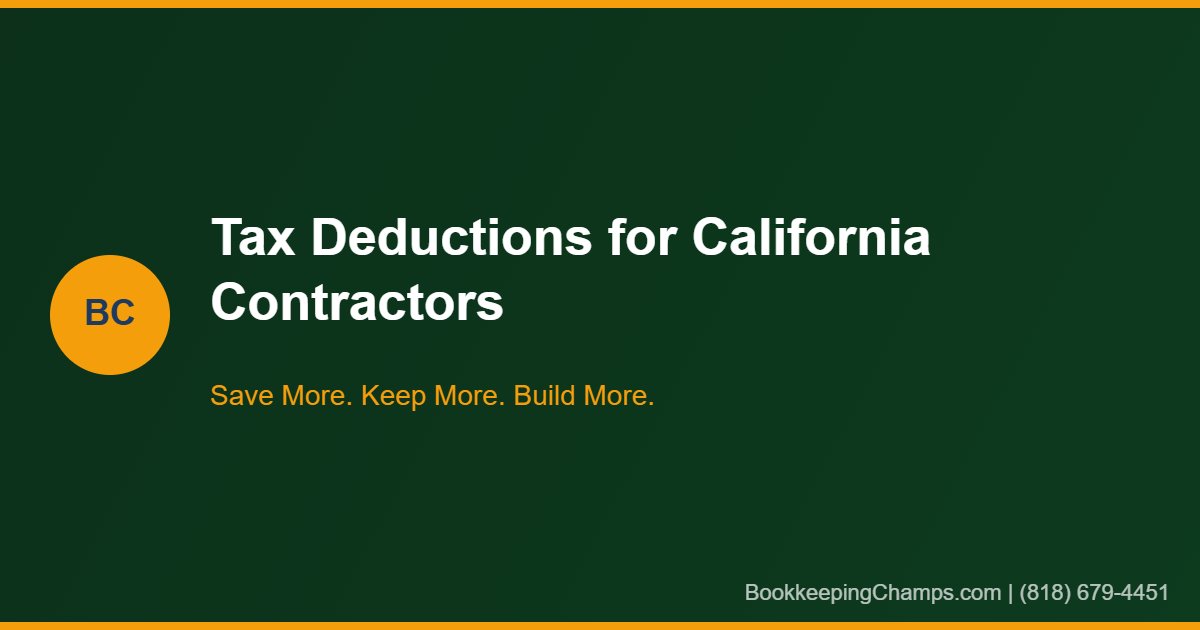 Tax deductions for California contractors - Bookkeeping Champs
